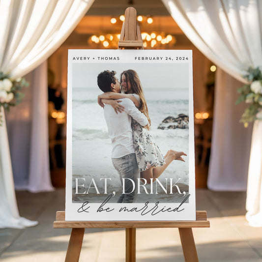 "Eat, Drink, & be Married" Rehearsal Dinner Welcome Sign with Photo
